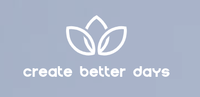 create better days