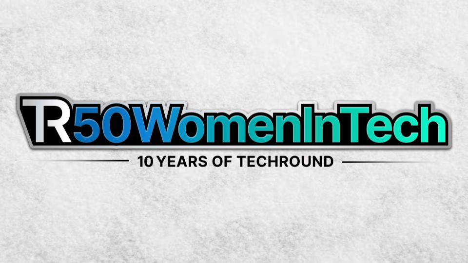 Enter TechRound’s Top 50 Women In Startups and Tech 2026 - TechRound