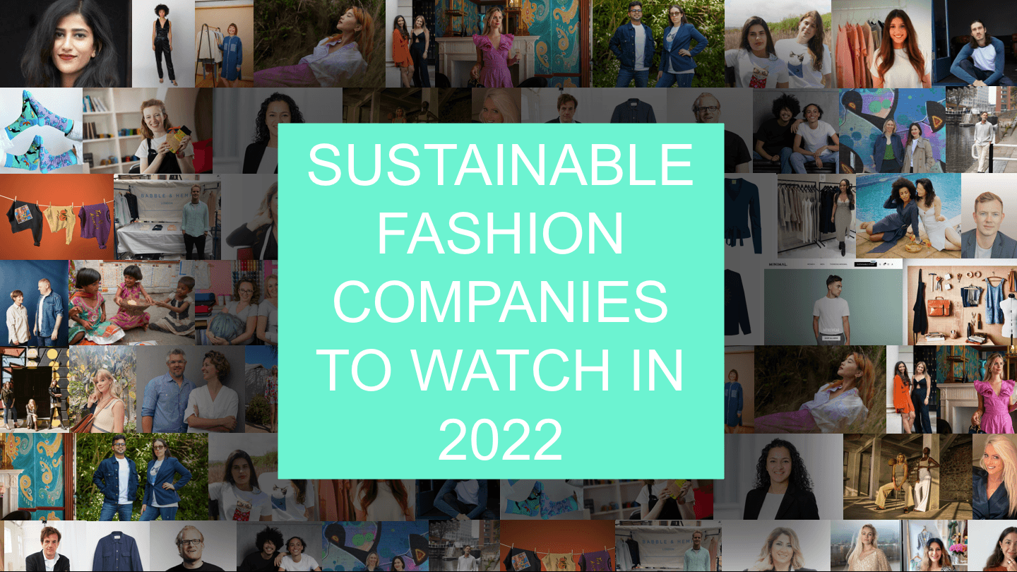 Sustainable Fashion Companies to Watch in 2022 TechRound